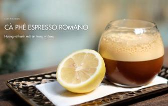 Espresso Romano và hương vị thanh mát ẩn trong vị đắng