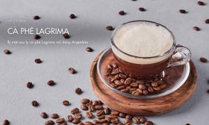 Bí mật sau ly cà phê Lagrima nổi tiếng Argentina