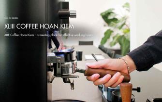 XLIII Coffee Hoan Kiem – a meeting place for effective working hours