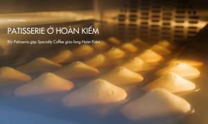 Khi Patisserie gặp Specialty Coffee giữa lòng Hoàn Kiếm