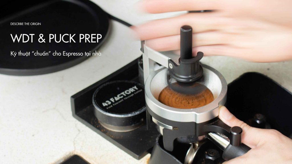 Kỹ thuật WDT & Puck Prep 