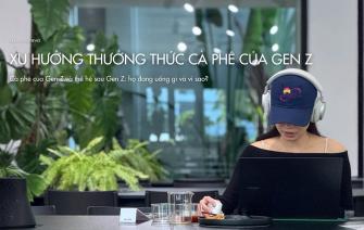 Xu hướng thưởng thức cà phê của gen Z