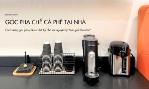 Cách setup góc pha chế cà phê tại nhà với nguyên lý “tam giác thao tác”